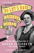 The Dry Wit and Fizzy Life of Queen Elizabeth the Queen Mother (Hardcover) D4893